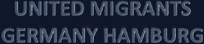 UNITED MIGRANTS GERMANY HAMBURG